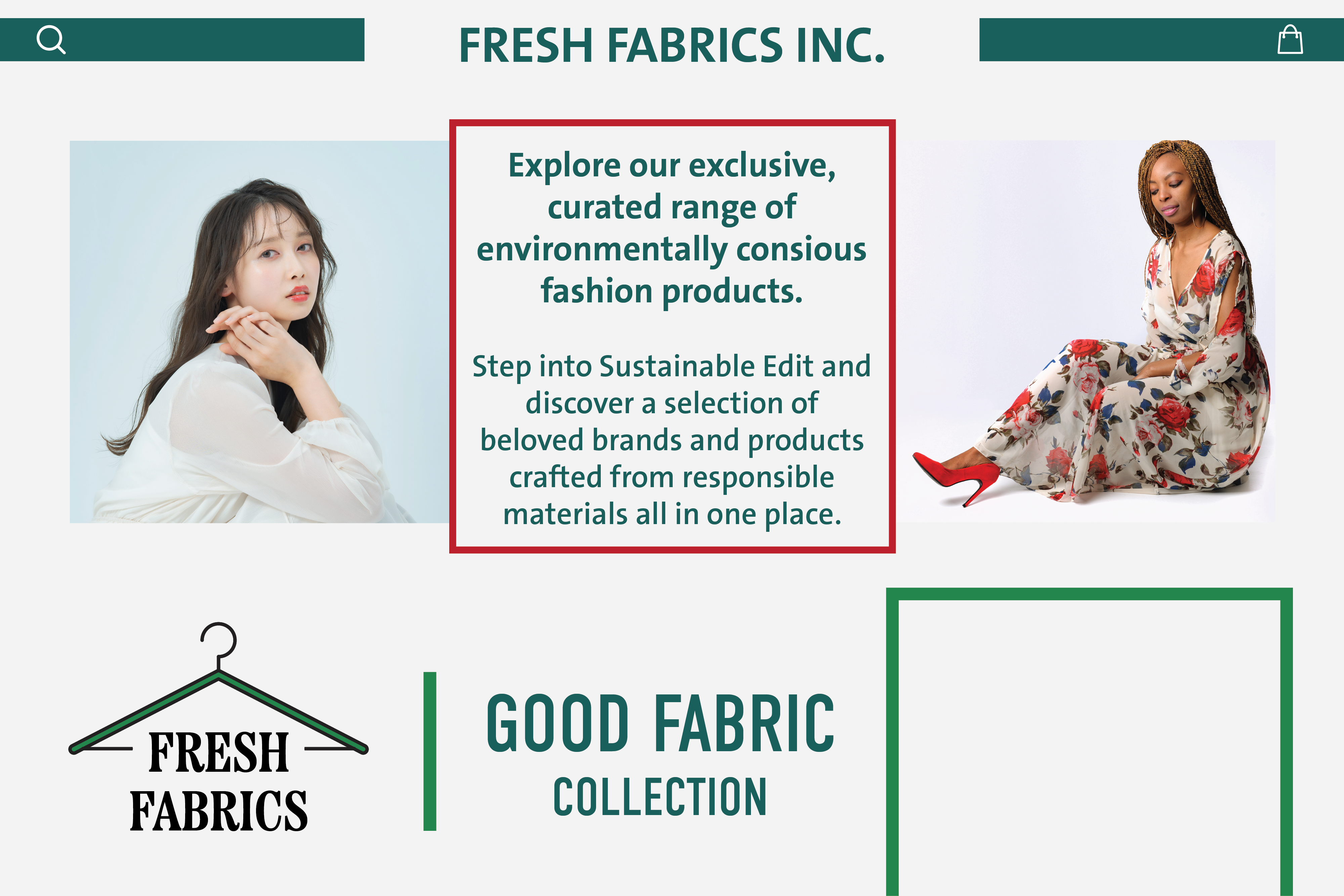 The Fresh Fabrics Inc. website invites users to 'explore our exclusive, curated range of
environmentally
conscious fashion products. Step into Sustainable Edit and discover a selection of beloved brands and products crafted from responsible materials all in one place.